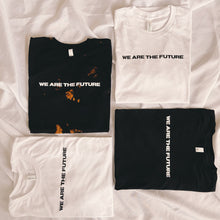 Load image into Gallery viewer, Tee | We Are The Future